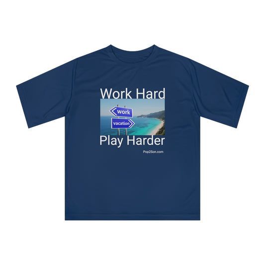 Unisex Work Hard/Play Harder Zone Performance T-shirt
