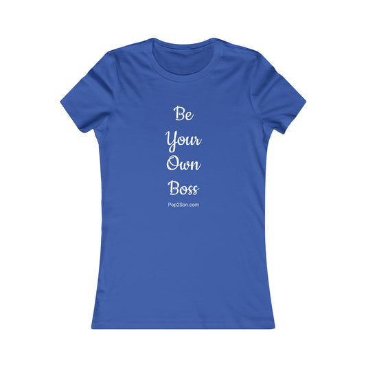 Women's Inspirational Be your own Boss Tee